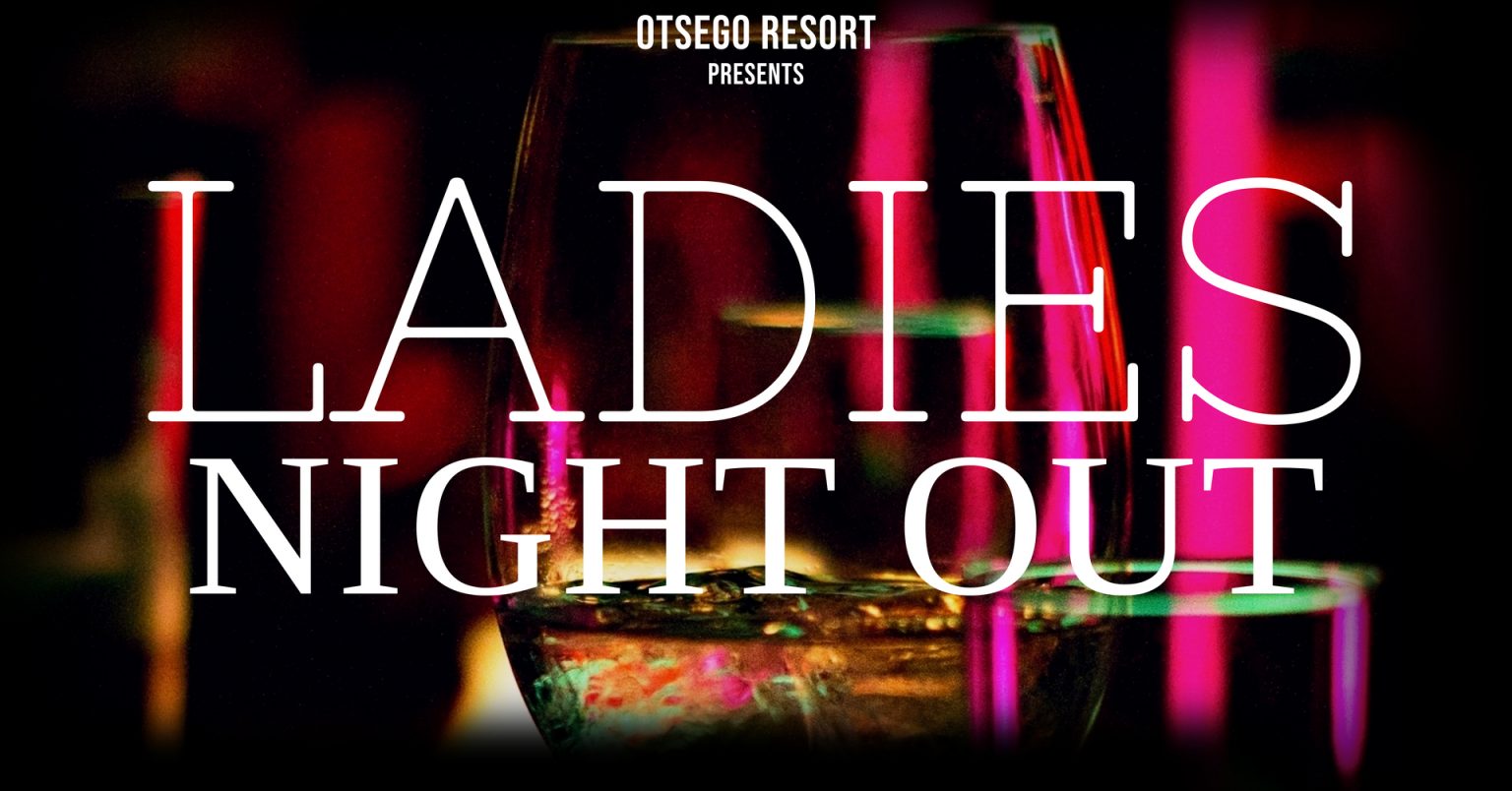 Ladies Night Out - Otsego Resort